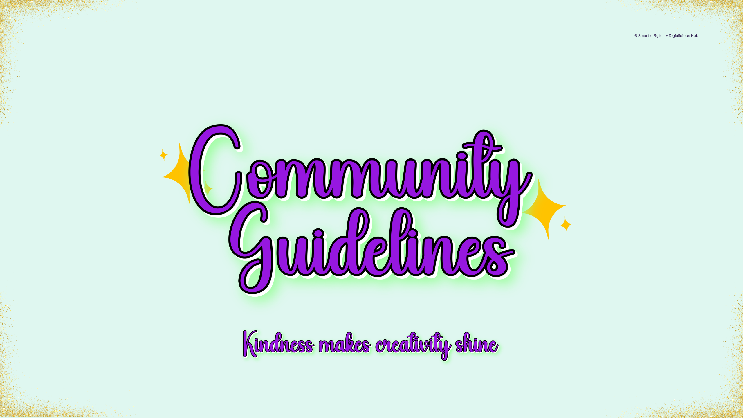 A soft mint banner featuring glowing purple cursive text reading “Community Guidelines,” surrounded by sparkles. Beneath it, smaller text says “Kindness makes creativity shine.”